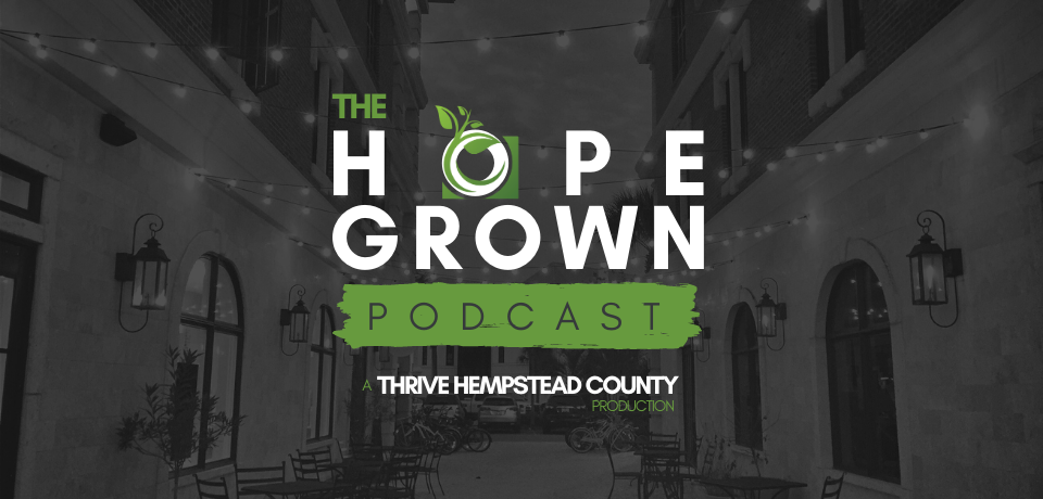 Hope Grown: A THRIVE Hempstead County Podcast